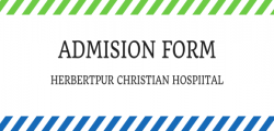 Admission Notice - Herbertpur Christian Hospital