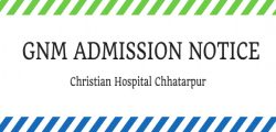 GNM Admission Notice 2022 - Christian Hospital Chhatarpur